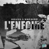 Heuss L'enfoiré - L'enfoiré