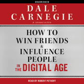 How to Win Friends and Influence People in the Digital Age (Unabridged) - Dale Carnegie &amp; Associates Cover Art