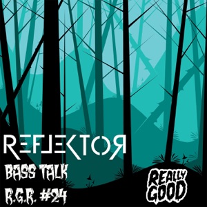 Reflektor - Bass Talk - Single