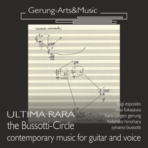 Ultima Rara: The Bussotti-Circle (Neue Werke für Gitarre und Stimme)
