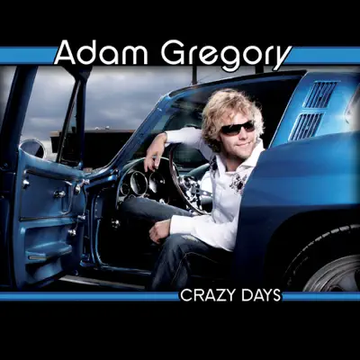 Crazy Days - Adam Gregory