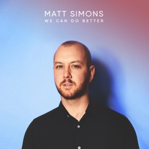 Matt Simons - We Can Do Better - Line Dance Musique