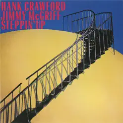 Steppin' Up - Hank Crawford Steppin' Up - Hank Crawford
