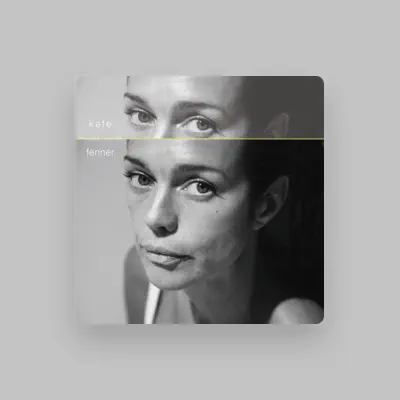 Listen to Kate Fenner, watch music videos, read bio, see tour dates & more!