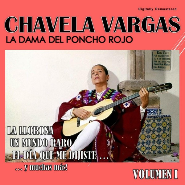 Chavela Vargas, Vol. 1 (Remastered)