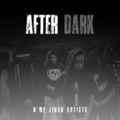 N'we Jinan Artists - After Dark