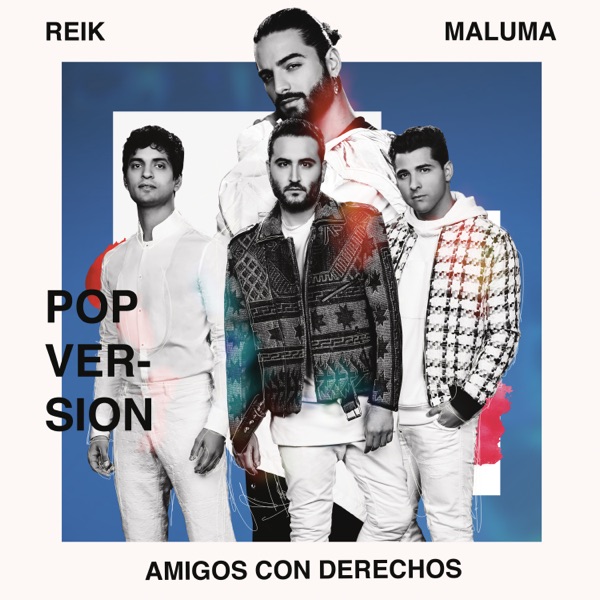 Amigos Con Derechos (Versión Pop) - Single - Reik & Maluma