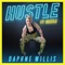 Hustle (feat. Gizzle) - Daphne Willis lyrics