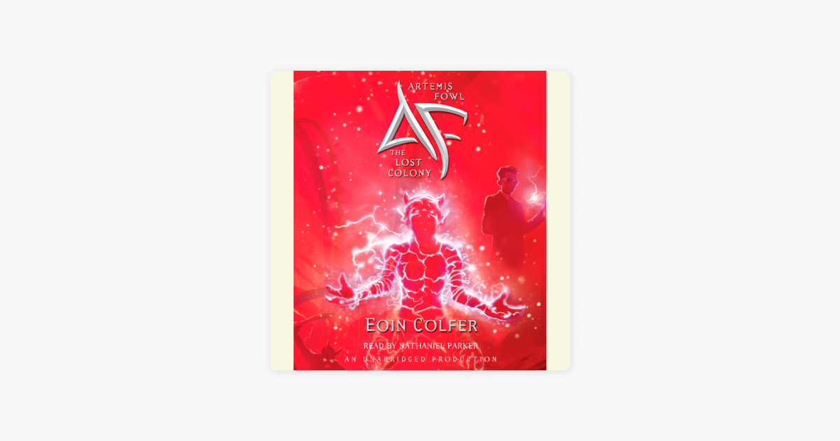 Artemis Fowl 5: The Lost Colony by Eoin Colfer: 9780739350140