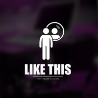 Like This (feat. Kaynim) - Single - Troy Keller
