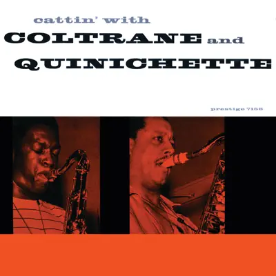Cattin' with Coltrane and Quinichette - John Coltrane