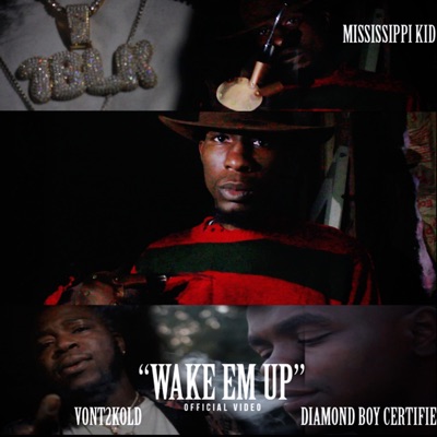 Wake Em Up (feat. Diamond Boy Certified & Vont2Kold) - Single