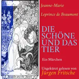 Die Schöne und das Tier: Ein Märchen
