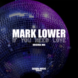Mark Lower - If U Need Love