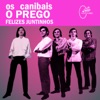 O Prego / Felizes Juntinhos (Deluxe Version) - Single
