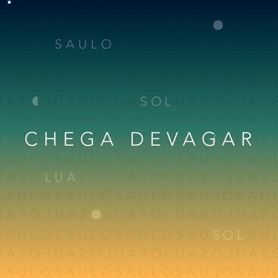 Chega Devagar - Single