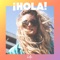¡Hola! - Hollyn lyrics