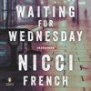 Waiting for Wednesday: A Frieda Klein Mystery (Unabridged) - Nicci French