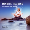 Mindful Training with New Age Songs