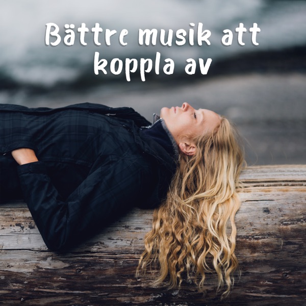 Bättre musik att koppla av - Ta andan, Koppla av, Ta din tid, Hälsa, Andlig helande