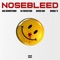 Nosebleed (feat. Donae'o & Diego Ave) - Zak Downtown & DJ Fricktion lyrics