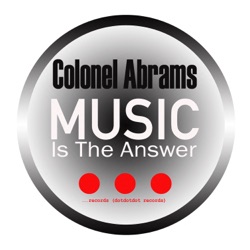 Colonel Abrams - Music Is the Answer
