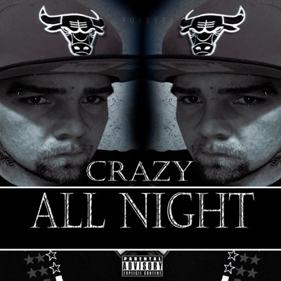 All Night (feat. Crazy) - Single