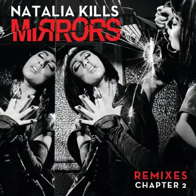 Mirrors (Remixes) [Chapter 2] - EP - Natalia Kills