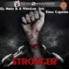 Stream & download Stronger (feat. Elena Capatina) [Hit Mania Estate 2017] - Single