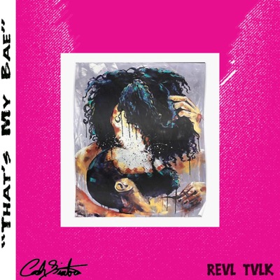 That's My Bae (feat. Revl Tvlk) - Single