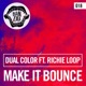 Make It Bounce feat Richie Loop Single