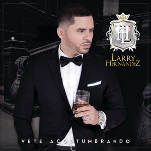 Vete Acostumbrando - Single
