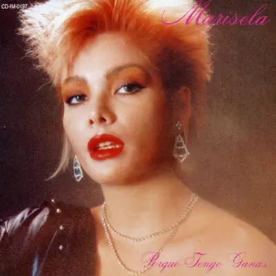 Porque Tengo Ganas - Marisela Porque Tengo Ganas - Marisela