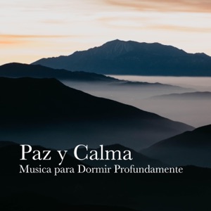 Paz y Calma: Música para Dormir Profundamente