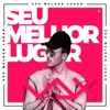 Seu Melhor Lugar - Single