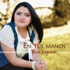 En Tus Manos