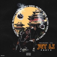 Jet Li, Pt. 2 (feat. 22gz) - Single - Nick Blixky