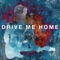 Blank Face - Drive Me Home lyrics