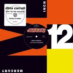 Livin' For the Weekend (Remixes) - Single - Dina Carroll Livin' For the Weekend (Remixes) - Single - Dina Carroll
