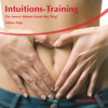 Intuitions-Training: Die innere Stimme kennt den Weg! - Tobias Arps