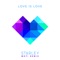 Love Is Love (feat. MOTi) [MOTi Remix] - Starley lyrics