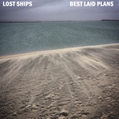 Lost Ships - Best Laid Plans