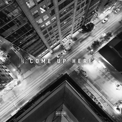 Come Up Here - EP