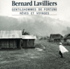 Gentilshommes de fortune, rêves et voyages - Bernard Lavilliers
