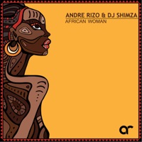 African Woman - Single - Andre Rizo & Shimza
