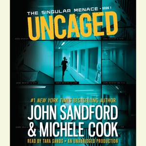 Uncaged (The Singular Menace, 1) (Unabridged)