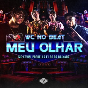 Meu Olhar (feat. Predella, Mc Leo da Baixada & Mc Kevin) - Single