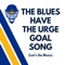 The Blues Have the Urge Goal Song - The Urge lyrics