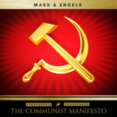 The Communist Manifesto - Karl Marx & Friedrich Engels