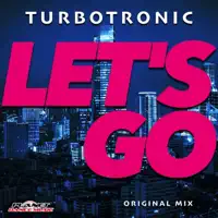 Let's Go (Radio Edit) — Turbotronic